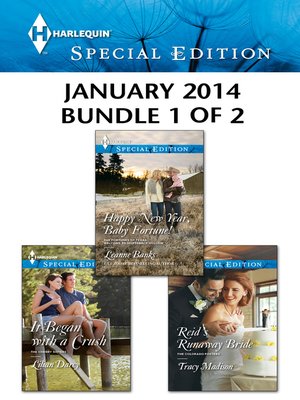 Harlequin Special Edition January 2014 - Bundle 1 of 2: Happy New Year, Baby Fortune!\It Began with a Crush\Reid's Runaway Bride - ebook